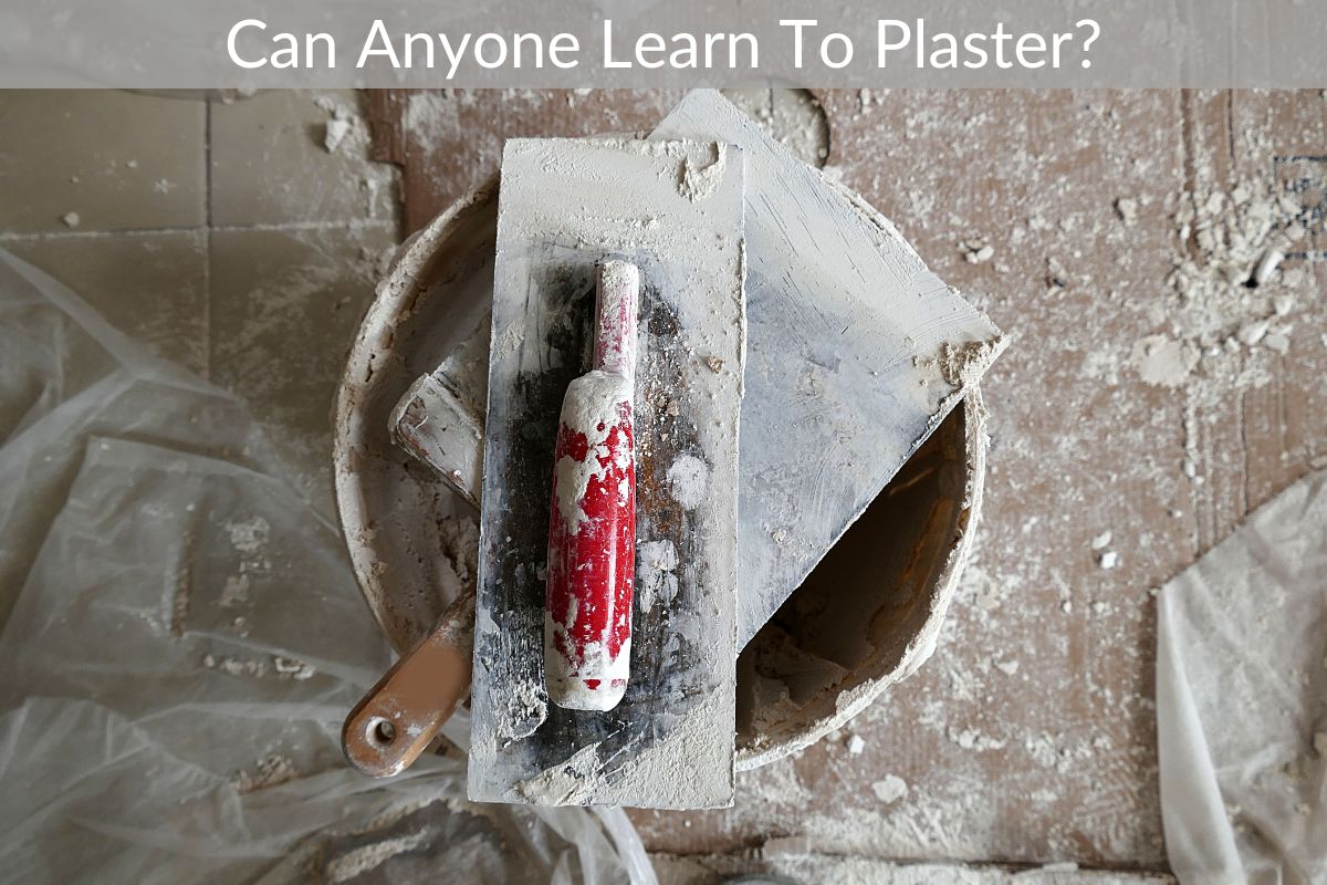 Can Anyone Learn To Plaster?