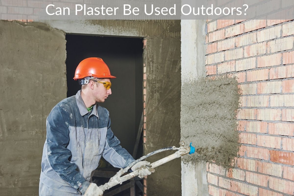 Can Plaster Be Used Outdoors?