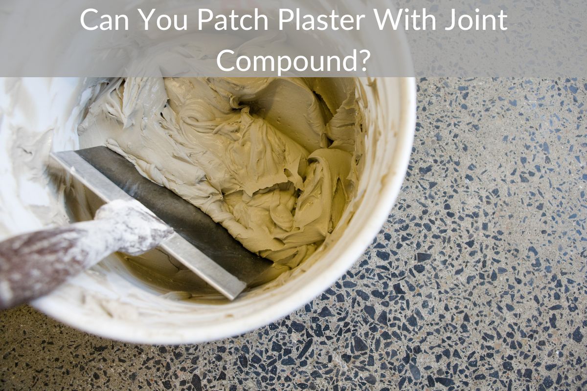Can You Patch Plaster With Joint Compound?