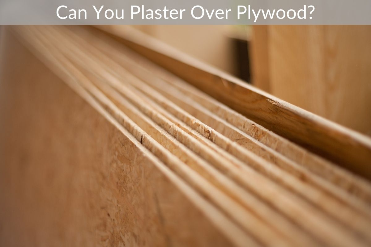 Can You Plaster Over Plywood?