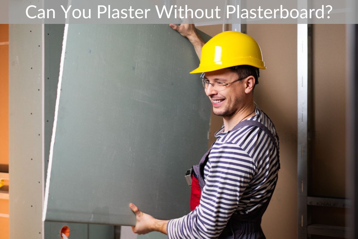 Can You Plaster Without Plasterboard?
