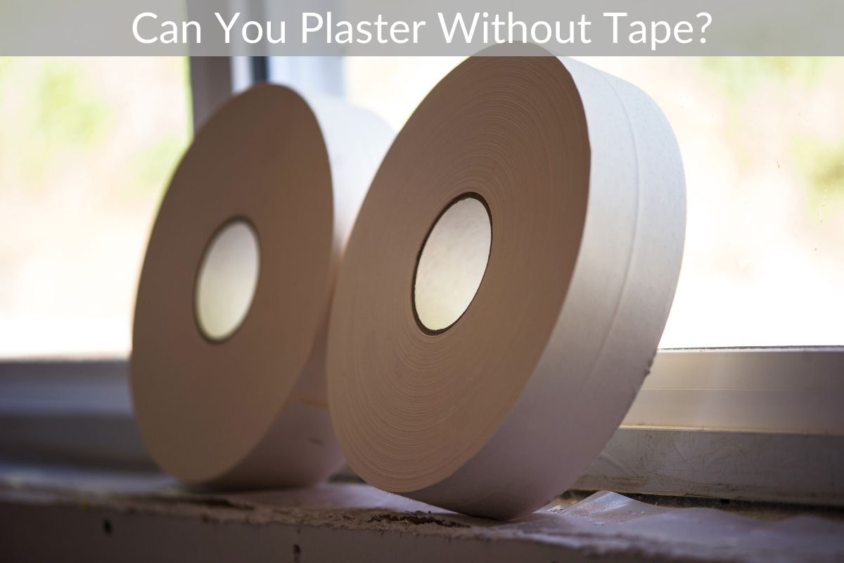 Can You Plaster Without Tape?