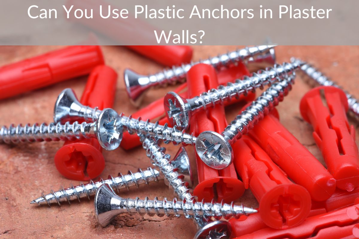 Can You Use Plastic Anchors in Plaster Walls?