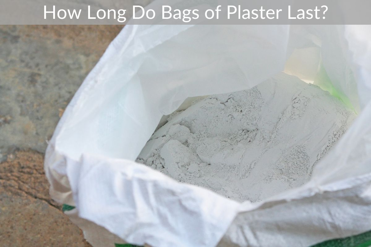 How Long Do Bags of Plaster Last?