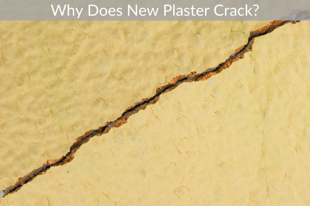 Why Does New Plaster Crack?