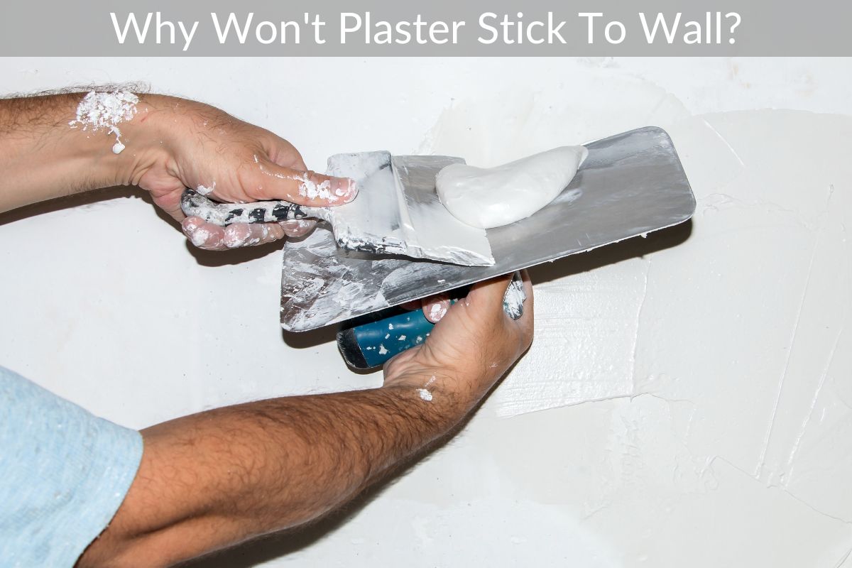 Why Won't Plaster Stick To Wall?